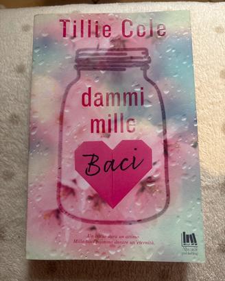 DAMMI MILLE BACI di Tillie Cole