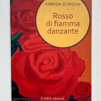 Rosso di fiamma danzante di Fabrizia Scorzoni.