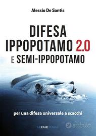 Scacchi - Difesa Ippopotamo 2.0 - A. De Santis