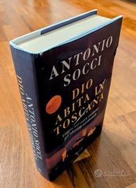 Dio abita in Toscana | A.Socci