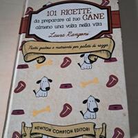 101 Ricette da preparare al cane almeno una volta 