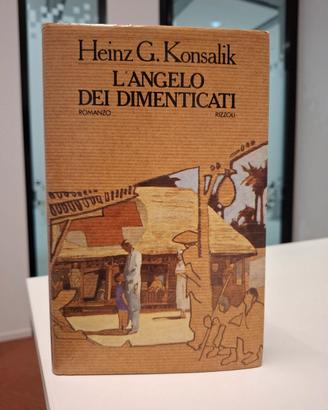 l'angelo dei dimenticati di Heinz G. Konsalik