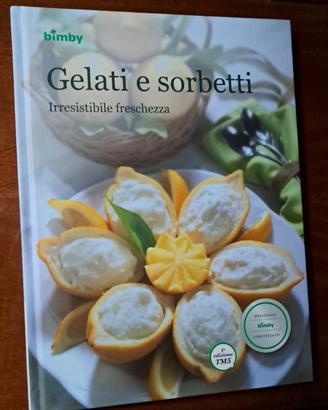 Gelati e Sorbetti Ricettario Bimby TM5 