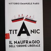 Titanic Il naufragio dell'ordine liberale 