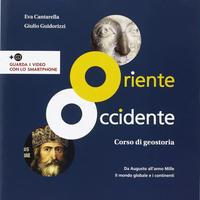 Oriente Occidente. Corso di geostoria. Con Atlante