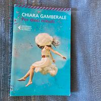 Chiara Gamberale Per dieci minuti