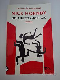 Nick Hornby - Non buttiamoci giù