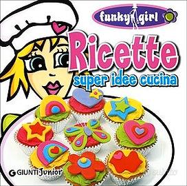 Ricette.Super idee cucina, T. Marsh, Giunti Junior