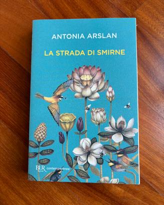 La strada di Smirne Antonia Arslan Bur