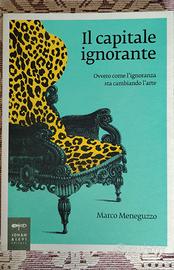 Il capitale ignorante Marco Meneguzzo