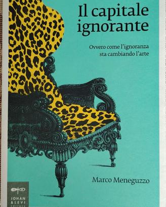 Il capitale ignorante Marco Meneguzzo