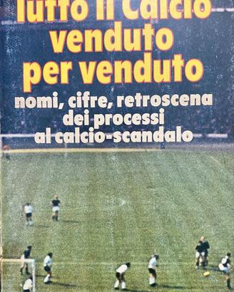 Libro Tutto il calcio venduto per venduto 1980