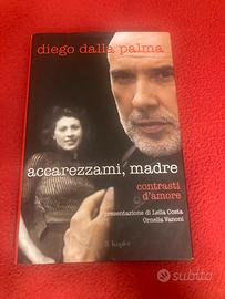diego dalla palma: accarezzami, madre
