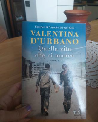 Valentina D'Urbano quella vita che ci manca