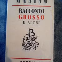 Paola Masino, Racconto grosso e altri