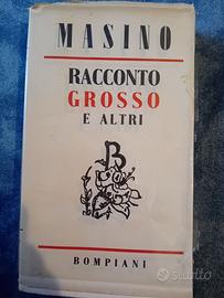 Paola Masino, Racconto grosso e altri
