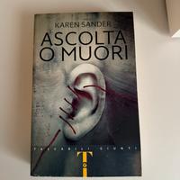 Libro "Ascolta o muori" di Karen Sander