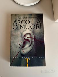 Libro "Ascolta o muori" di Karen Sander