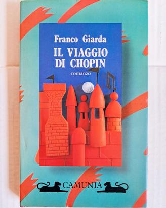 Libro \"Il Viaggio di Chopin\" Franco Giarda