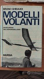 Modelli volanti Bruno Ghibaudi Mursia
