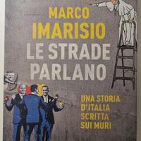Le strade parlano. Una storia d'Italia scritta sui