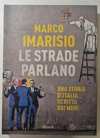 Le strade parlano. Una storia d'Italia scritta sui