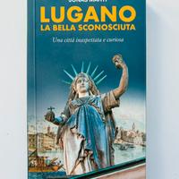 Libro “Lugano - la Bella sconosciuta” di J.Marti