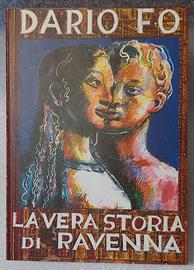 Dario Fo La Vera storia di Ravenna Prima Edizione