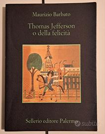Thomas Jefferson o della felicità 