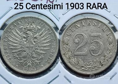 25 Centesimi 1903 RARA 45€