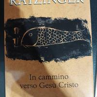 In cammino verso Gesù Cristo - Ratzinger