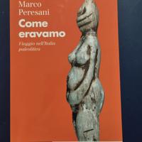" Come eravamo" Marco Peresani 
