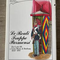 LE REALI TRUPPE PARMENSI