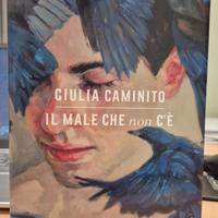"Il male che non c'è" di Giulia Caminito