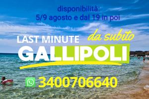 LAST MINUTE vicino GALLIPOLI 5/9 e dal 19 in poi