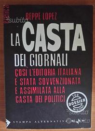 La casta dei giornali. Così l'editoria italiana è