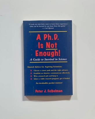 A Ph.D. Is Not Enough! - Feibelman (Inglese)