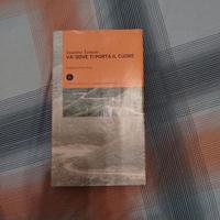 Libro:" Và dove ti porta il cuore"  Susanna Tamaro