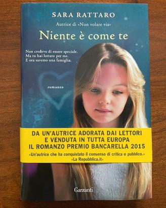 Sara Rattaro, Niente è come te, Garzanti 2016