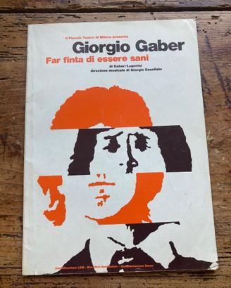 Giorgio Gaber “Far finta di essere sani” programma