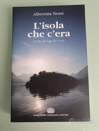 Isola che c'era. L Isola Del Lago Di Como.