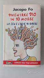Jacopo Fo, Diventare Dio in 10 mosse