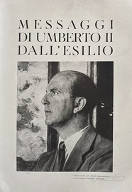 MESSAGGI DI UMBERTO II DALL' ESILIO 1946/1956