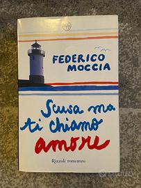 Scusa ma ti chiamo amore di Federico Moccia