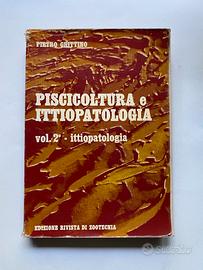 PISCICOLTURA E ITTIOPATOLOGIA Vol. 2 - Ghittino
