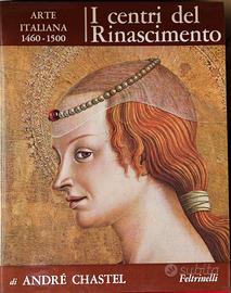 I centri del Rinascimento. Arte italiana 1460 1500