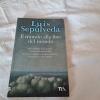 Il mondo alla fine del mondo – Luis Sepúlveda