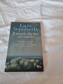 Il mondo alla fine del mondo – Luis Sepúlveda