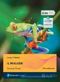 IL WALKER - LIBRO DI FISICA PER IL BIENNIO