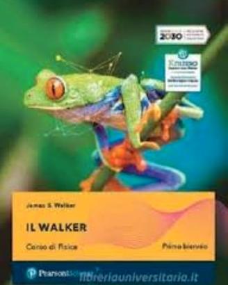 IL WALKER - LIBRO DI FISICA PER IL BIENNIO